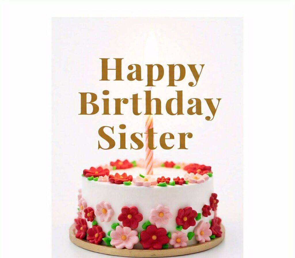 Happy Birthday Sister