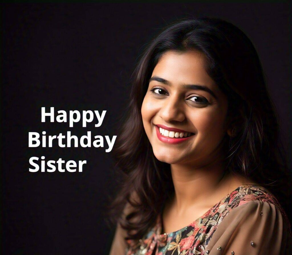 Happy Birthday Sister