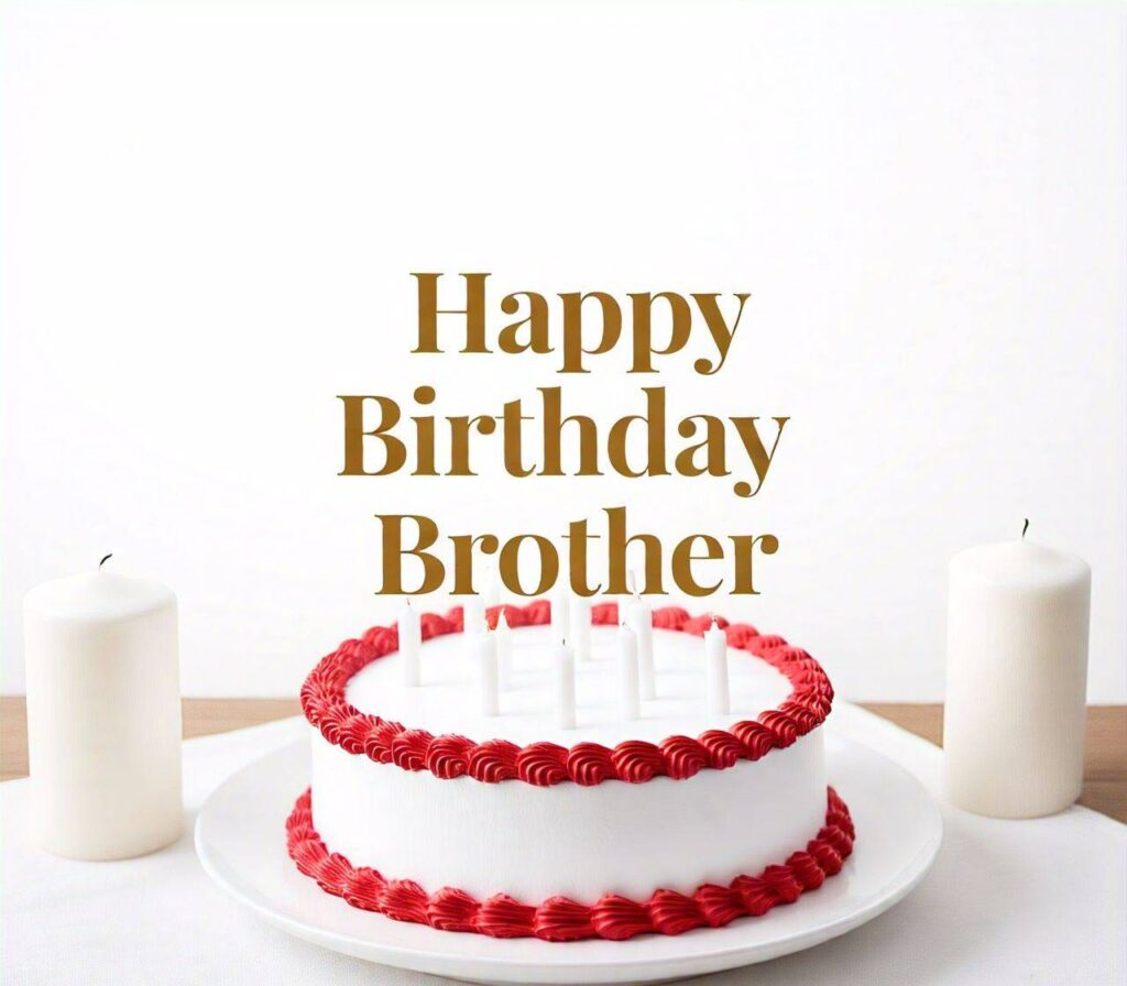 Happy Birthday Brother