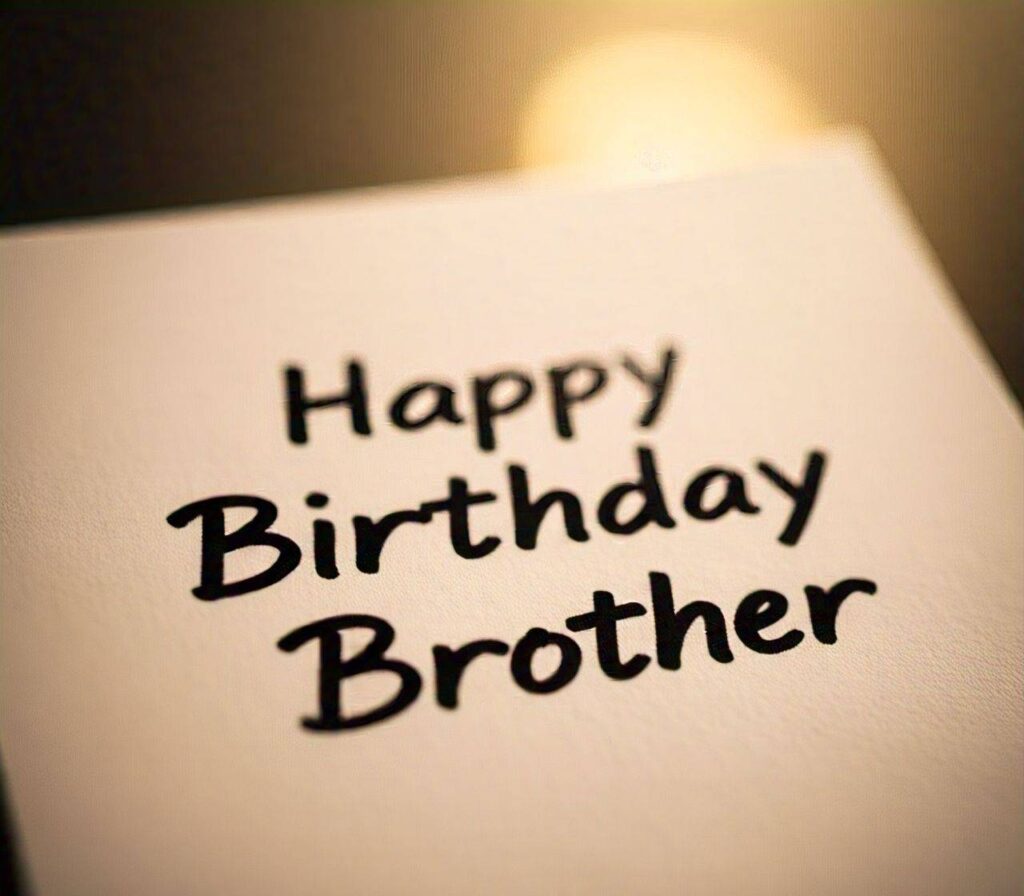 Happy Birthday Brother