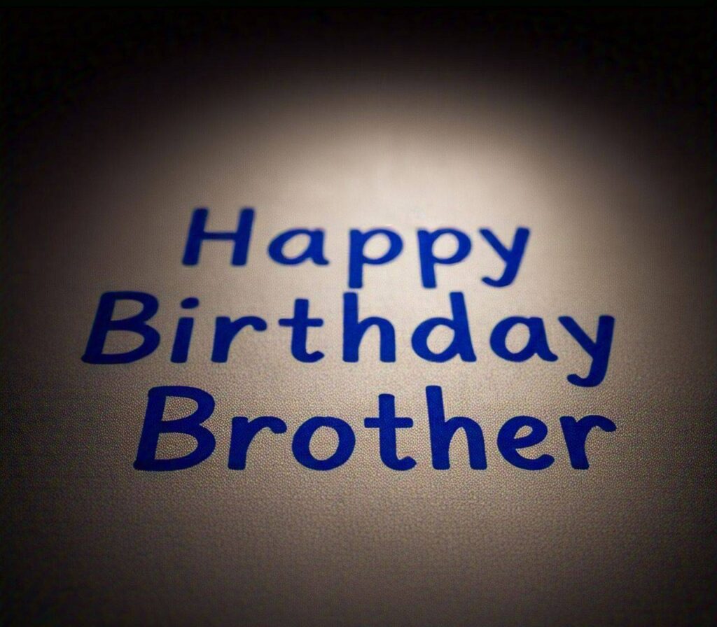 Happy Birthday Brother wishes from sister