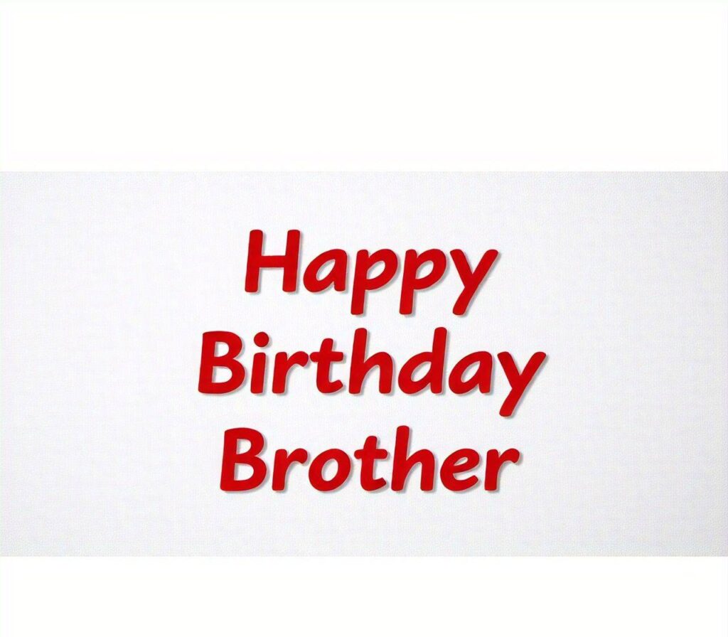 Happy Birthday Brother