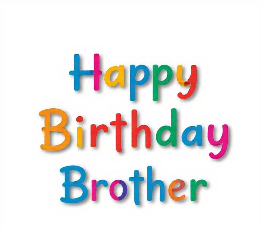 Happy Birthday Brother