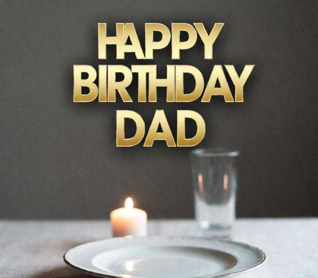 Happy Birthday Dad