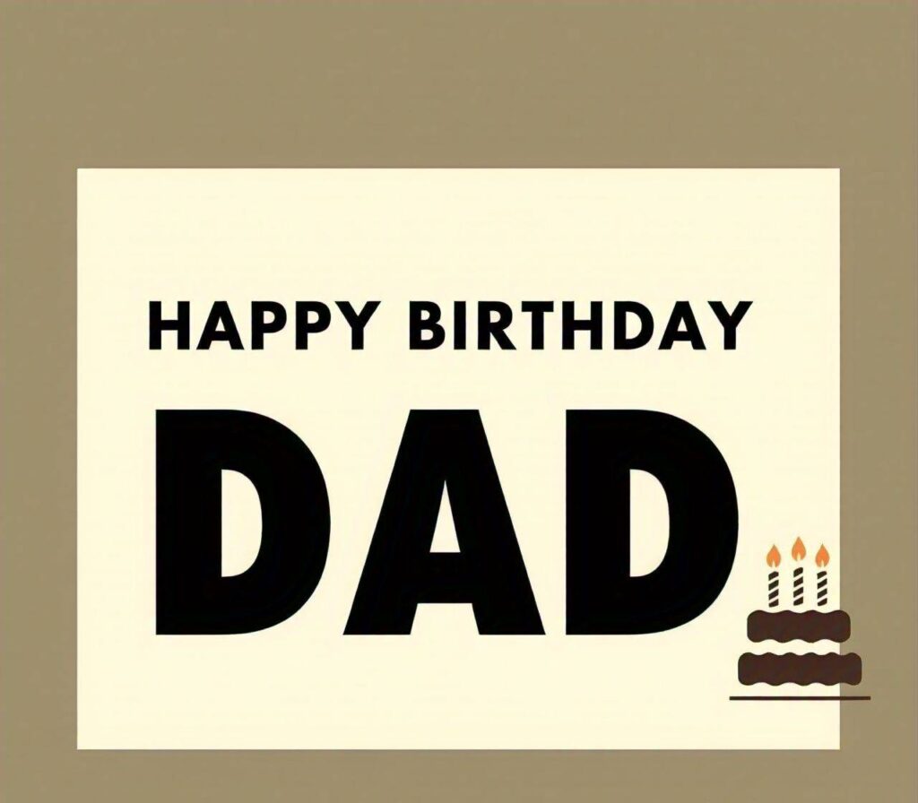 Happy Birthday Dad