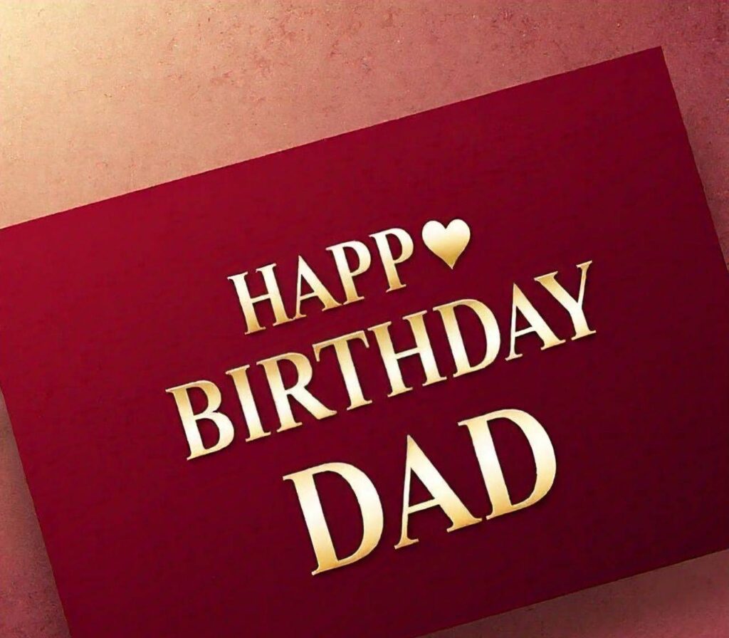 Happy Birthday Dad