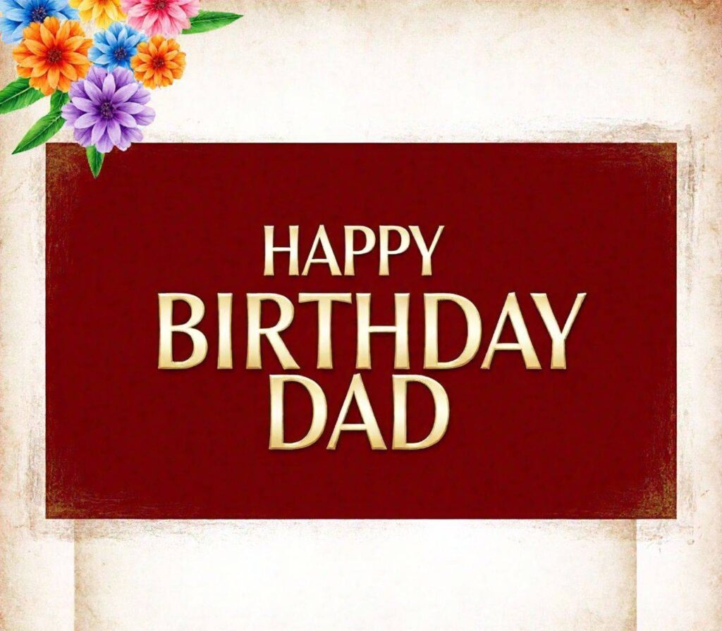 Happy Birthday Dad