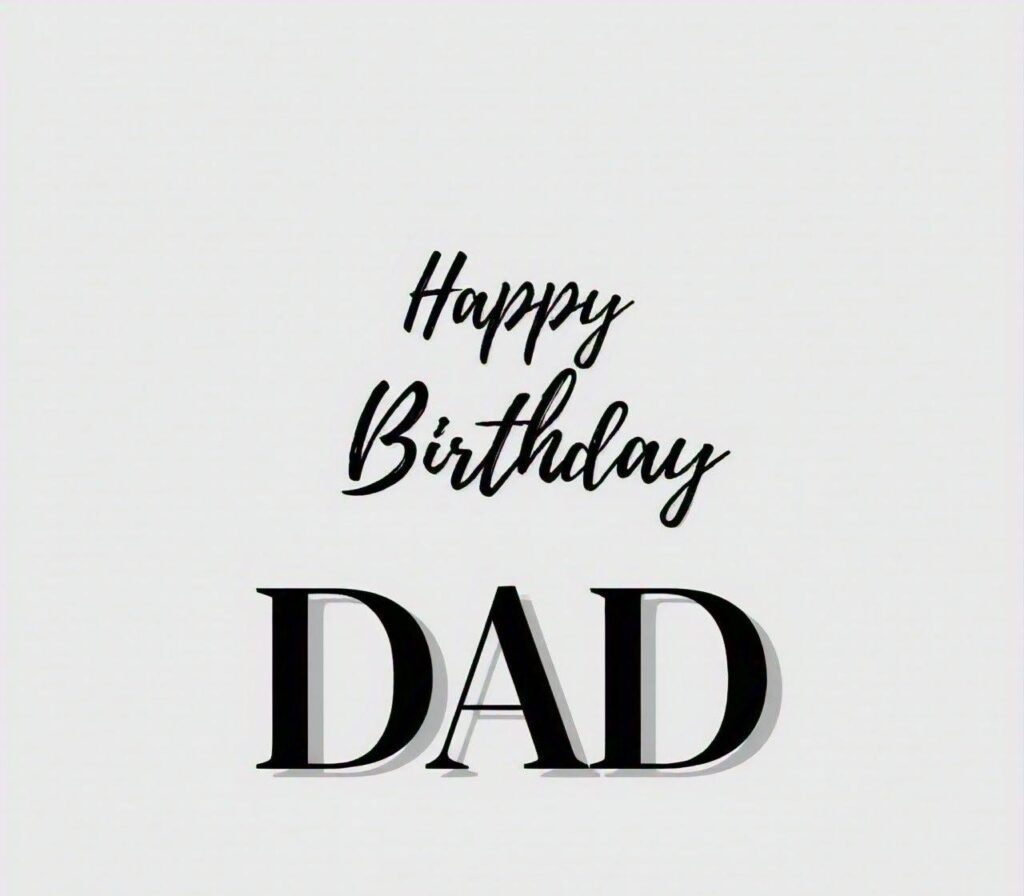 Happy Birthday Dad