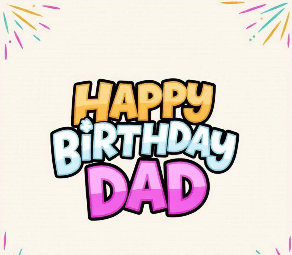 Happy Birthday Dad