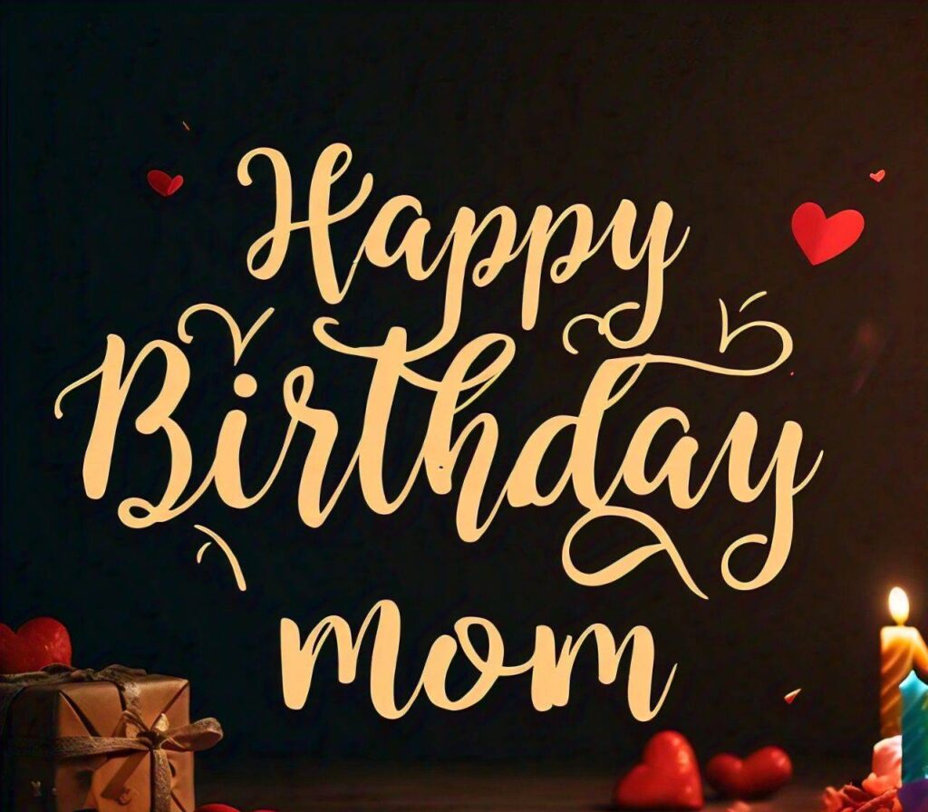 Happy Birthday Mom