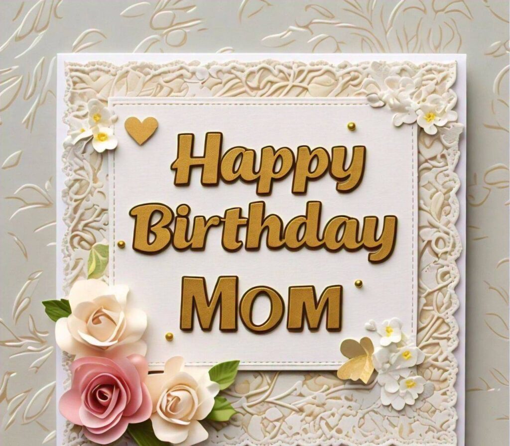 Happy Birthday Mom