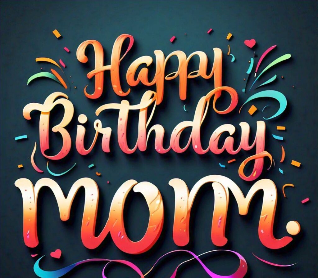 Happy Birthday Mom