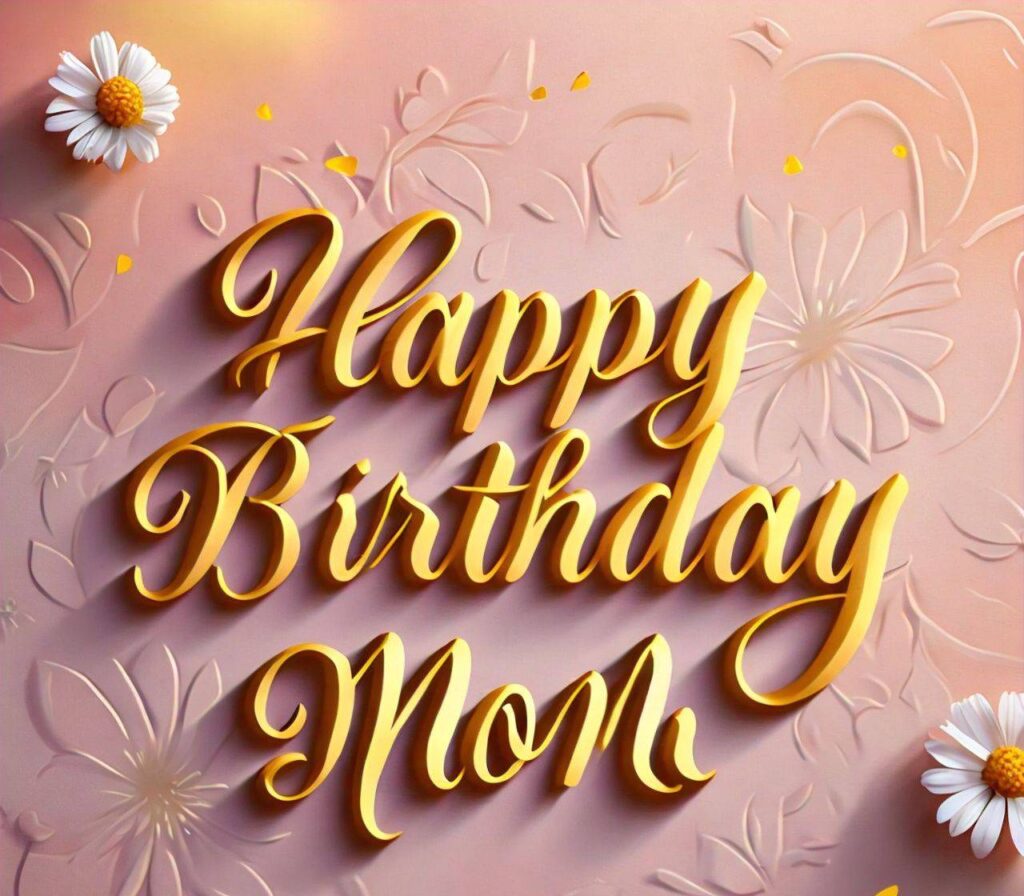 Happy Birthday Mom