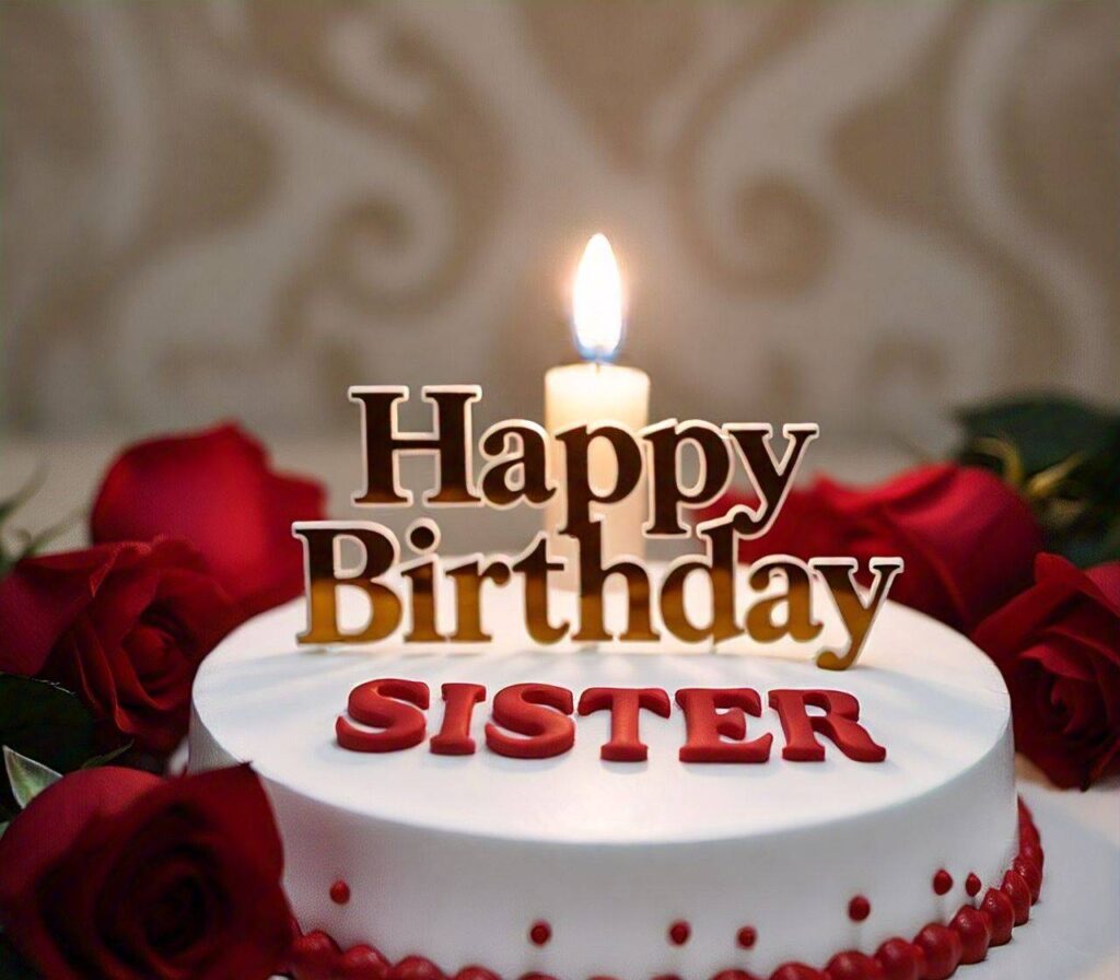 Happy Birthday Sister