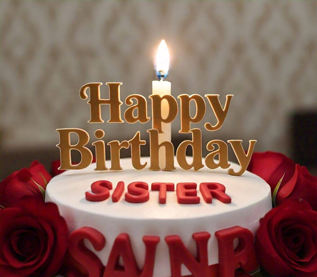 Happy Birthday Sister