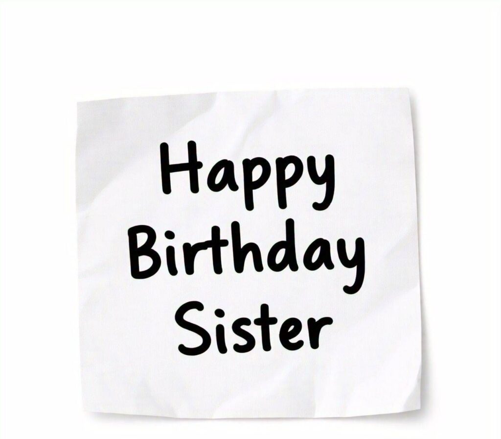 Happy Birthday Sister