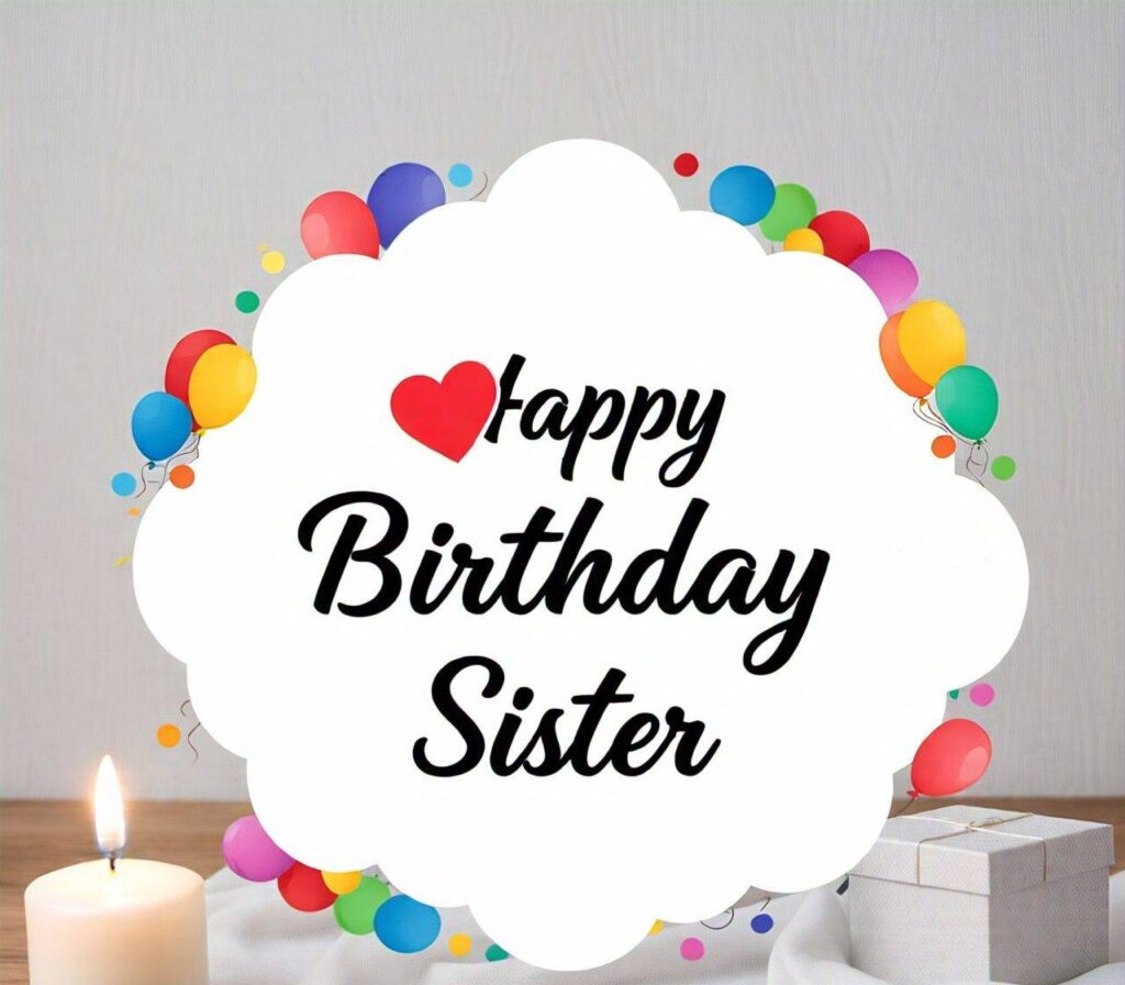 Happy Birthday Sister