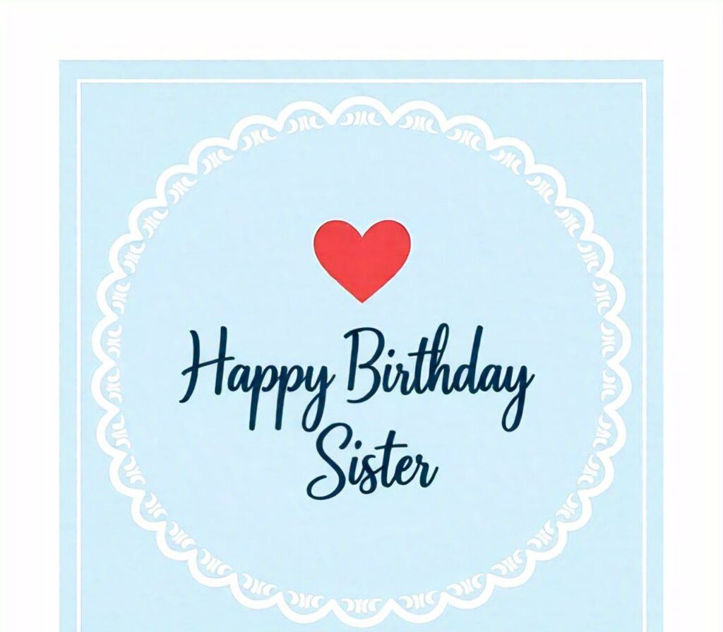 Happy Birthday Sister