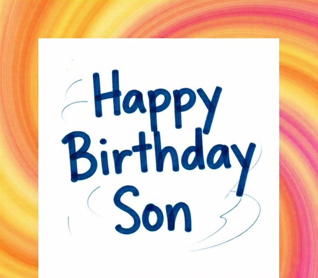 Happy Birthday Son wishes from daddy