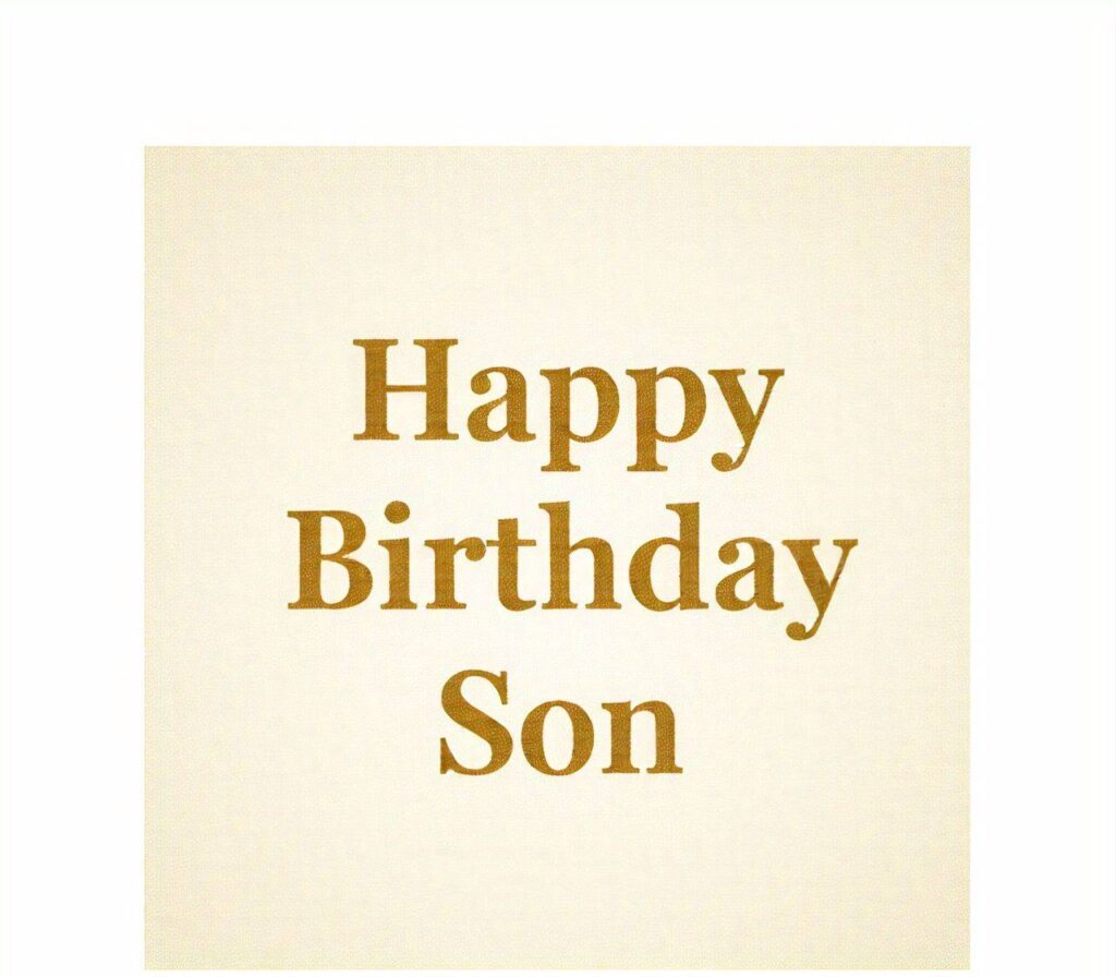 Happy Birthday Son