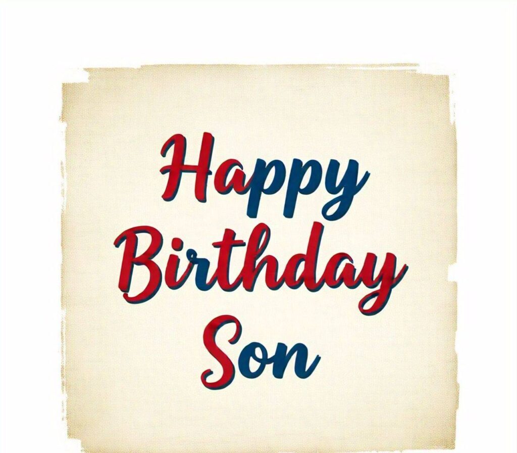 Happy Birthday Son