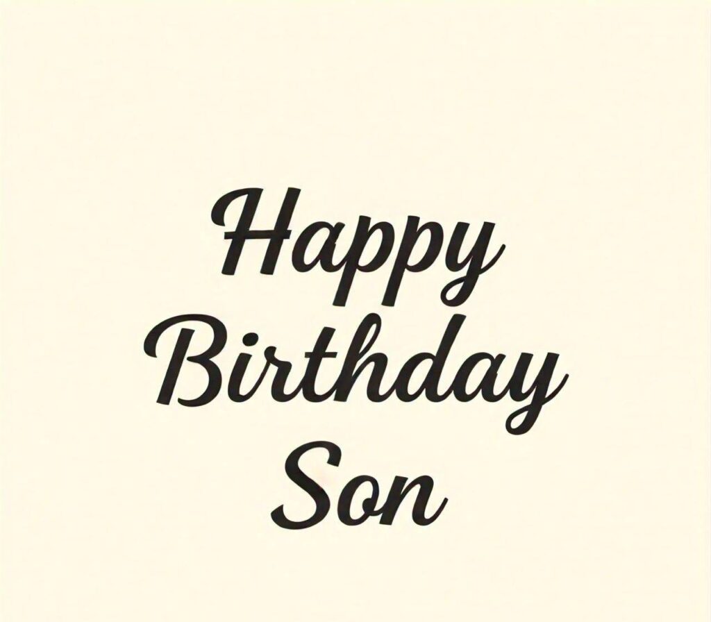 Happy Birthday Son